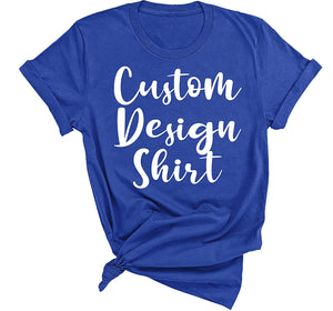 Personalized Shirt, Add Your Own Text, Custom Logo Shirts, Customized T-Shirts, Custom Design Shirt, Custom Text on Shirt