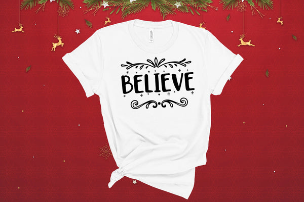 Believe, Christmas Shirt, Xmas Family Shirt, Christmas Tree Shirt, Ugly Christmas Shirt, Christmas Apparel, Christmas Reindeer