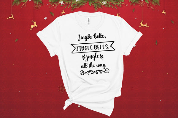 Jingle Bells All the Way, Funny Holiday Shirt, Cute Holiday Shirt, Funny Shirt, Cute Christmas, Christmas, Reindeer Shirt, Elf Shirt