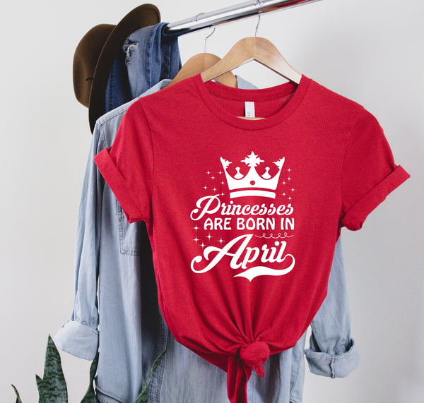 Princess are Born in April, Quaranteen Shirt, Birthday Quarantined Shirt, Birthday Gift, Gift For Her Shirt, Custom Design