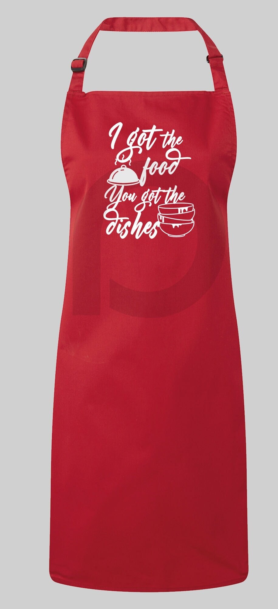 I got the food you got the dishes Apron,Quality Apron,Bakery Apron,Housewarming Gift,New Home Gift,Gift for Thanksgiving,Gift for Christmas