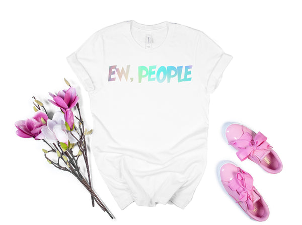 Ew People T Shirt Tee, Hipster T Shirts, Hipster Clothing, Hipster Shirt, Funny T Shirts, Sarcasm T Shirt, Introvert T Shirt