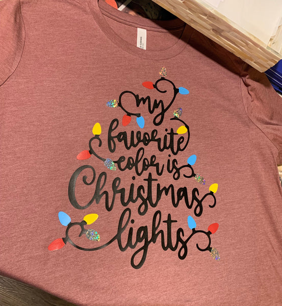 Christmas Shirt, My favorite Color is Christmas Lights, Christmas Shirt, Christmas T-shirt, Christmas Lights Shirt, Cute Christmas Shirt
